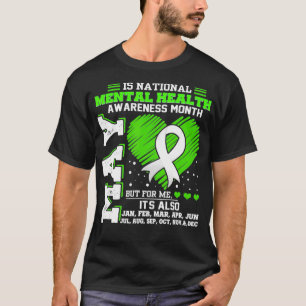 T-shirt Mental Health Awareness Month Is All Year