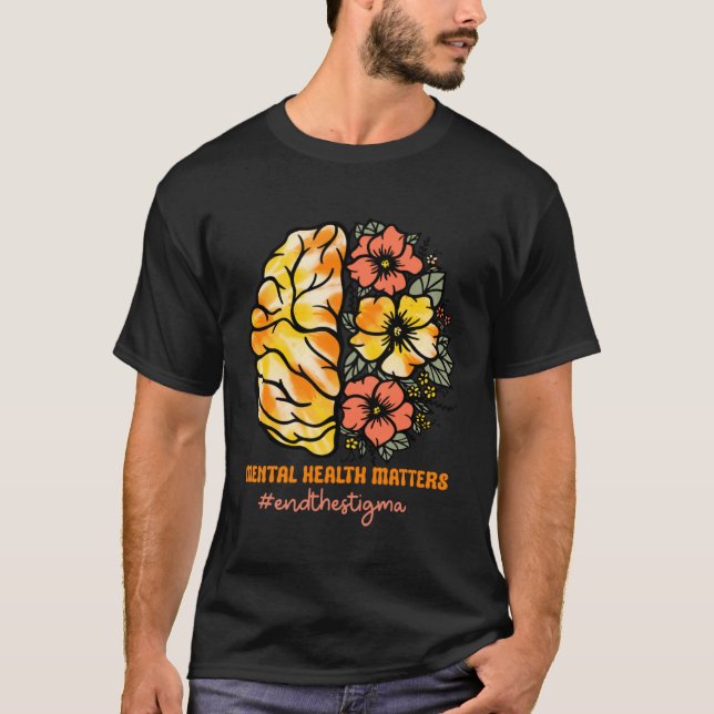 T-shirt Mental Health Matters End The Stigma Brain Flowers (Devant)