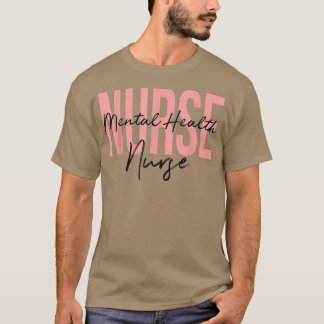 T-shirt Mental Health Nurse Psych Nurse Psychiatric Nurse