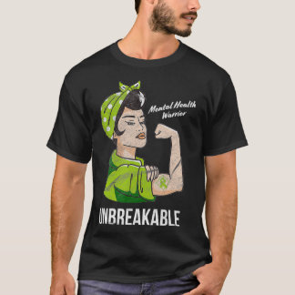 T-shirt Mental Health Warrior Unbreakable  Awareness Month