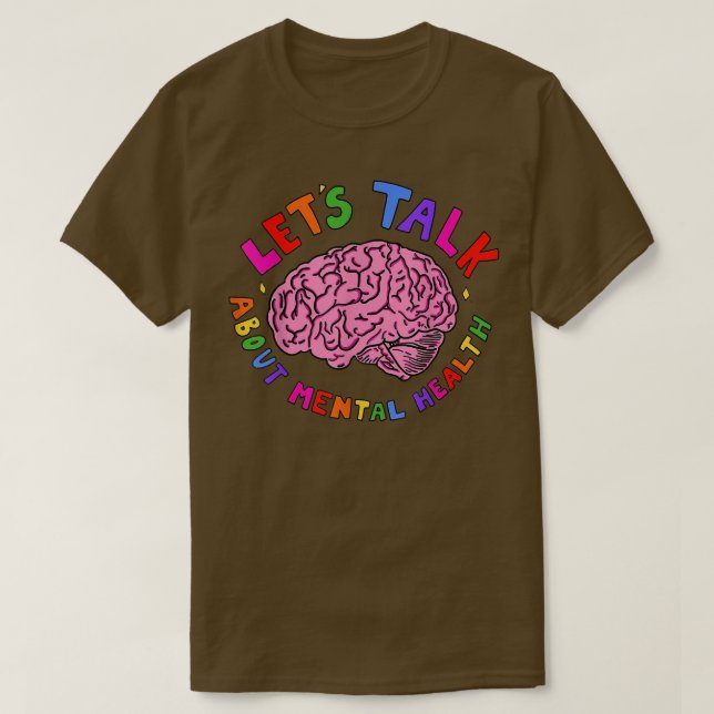 T-shirt Mental Heath Awareness - Let's Talk About Mental H (Design devant)