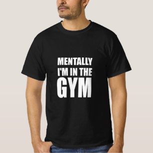 T-shirt Mental Je suis dans la salle de gym