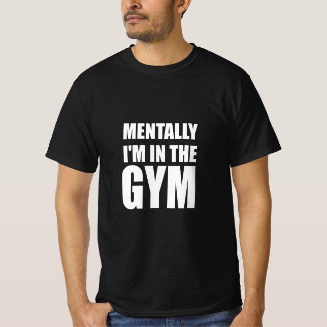 T-shirt Mental Je suis dans la salle de gym (Devant)