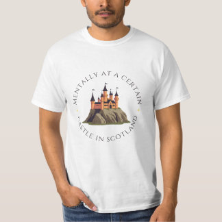 T-shirt Mentalement dans un certain château en Ecosse | Im