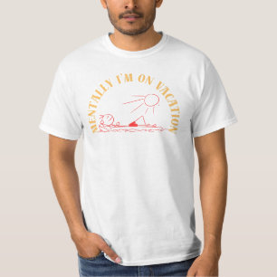 T-shirt Mentalement, je suis en vacances - Drôles de vibes