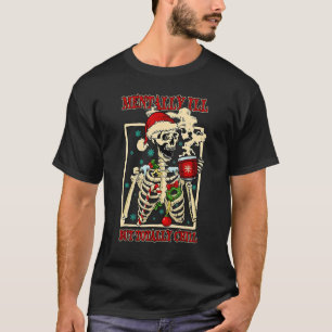 T-shirt Mentalement Mal Mais Totalement Chill Noël Santa H