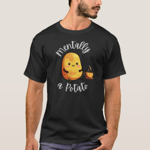 T-shirt Mentalement une pomme de terre Mignon Design de de