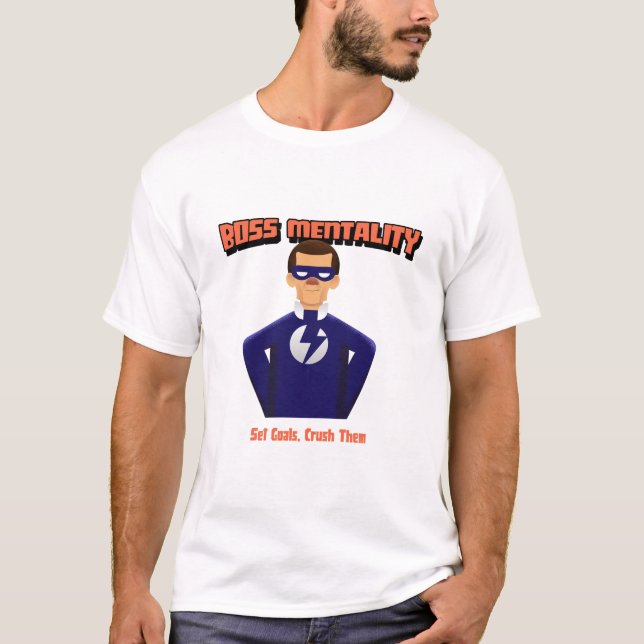 T-shirt Mentalité Du Patron : Fixez Des Objectifs, Écrasez (Devant)
