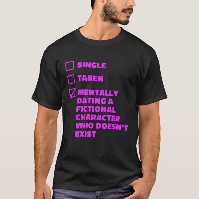 T-shirt Mentally Dating A Fictional Character Book (Devant)