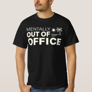 T-shirt Mentally Out of Office Slogan - Minimaliste Été