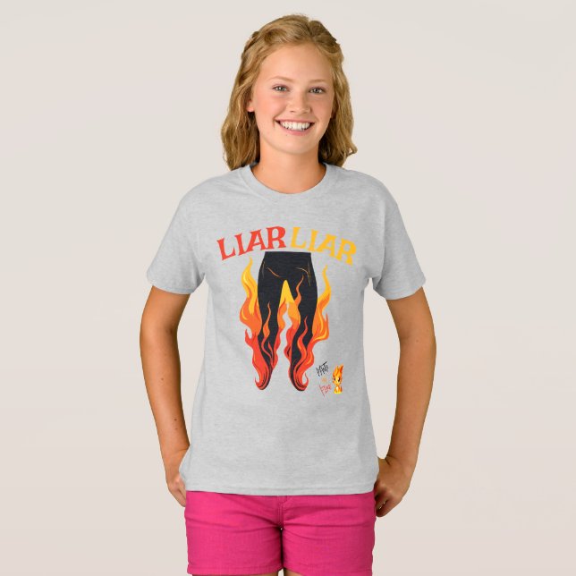 T-shirt Menteur, menteur, Pant est en feu (Devant entier)
