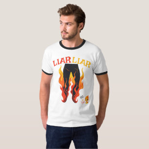 T-shirt Menteur, menteur, Pant est en feu