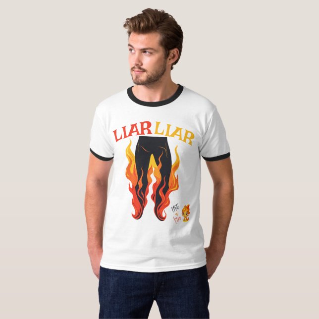 T-shirt Menteur, menteur, Pant est en feu (Devant entier)