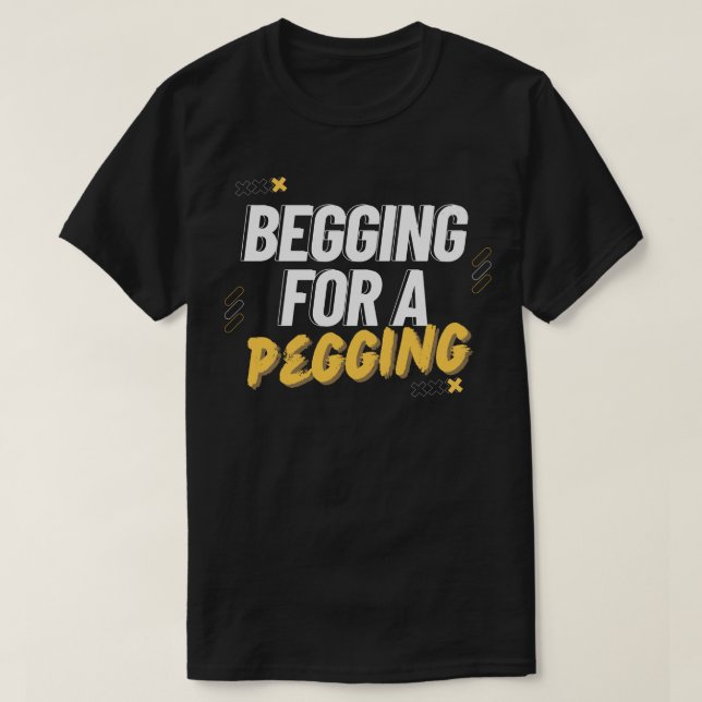T-shirt Mention Pour Un Pegging (Design devant)