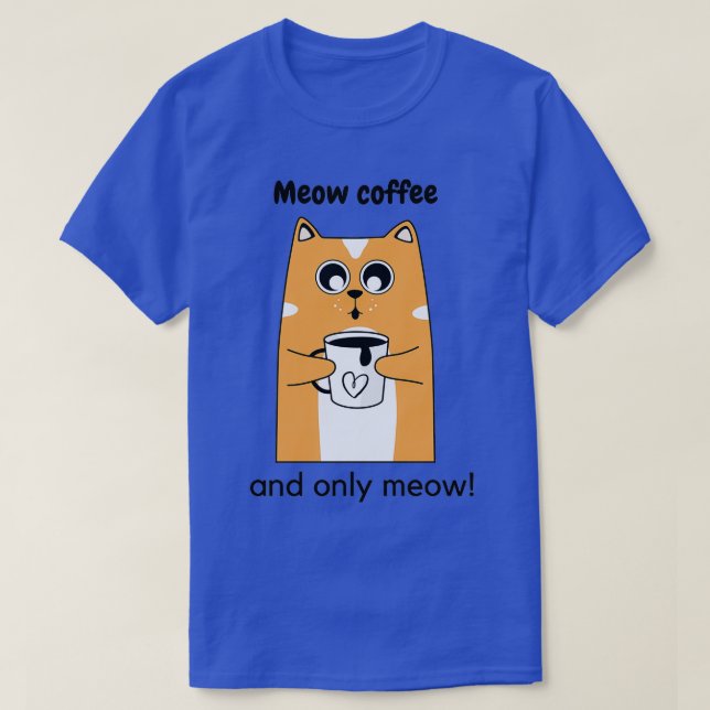 T-shirt Meow café et seulement miow (Design devant)