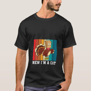 T-shirt Meow I m Cat Turkey Fake Cat Funny Amoureux des ch