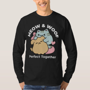 T-shirt Meow & Woof Perfect Together - Cute Cat and Dog