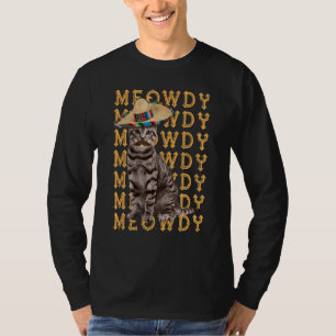 T-shirt Meowdy Mashup Entre Meow Et Howdy Cat Pun Humo