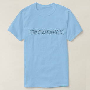T-shirt "Mercandiiser la démocratie" avec "Commémoriser"