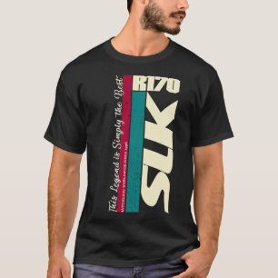 T-shirt Mercedes SLK R 170 - The Legend symply the best
