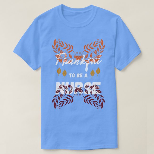 T-shirt Merci D'Être Une Infirmière Thanksgiving 2 (Design devant)