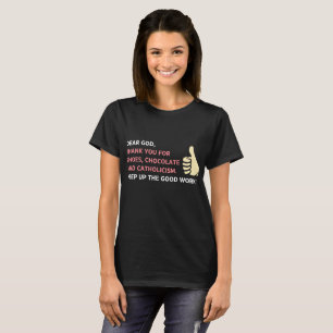T-shirt Merci Dieu pour Chaussures Chocolats et.....