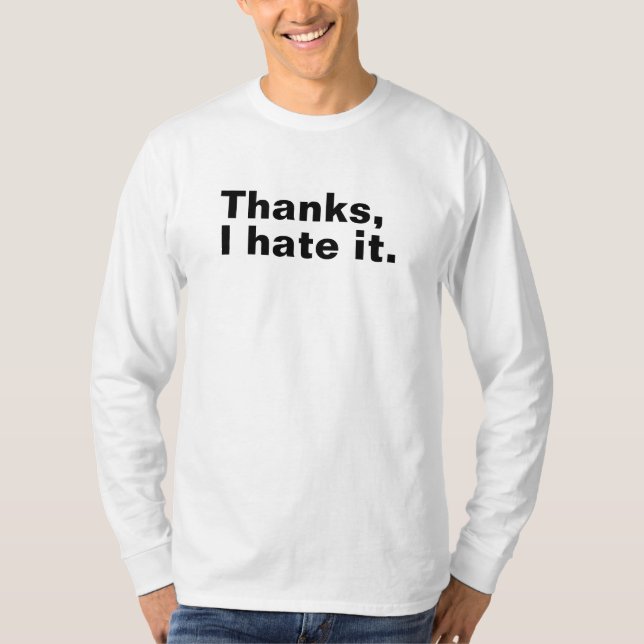T-shirt Merci, je déteste ça. (Devant)
