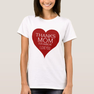 T-shirt MERCI MAMAN DE M'AVOIR EU Typographie Cœur Rouge