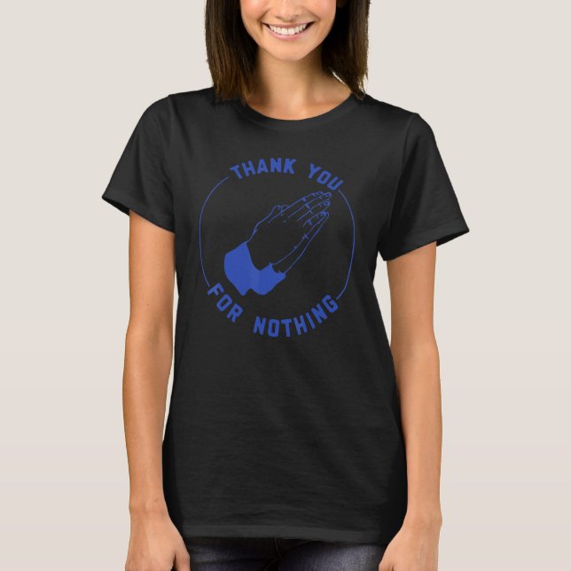T-shirt Merci pour rien (Devant)