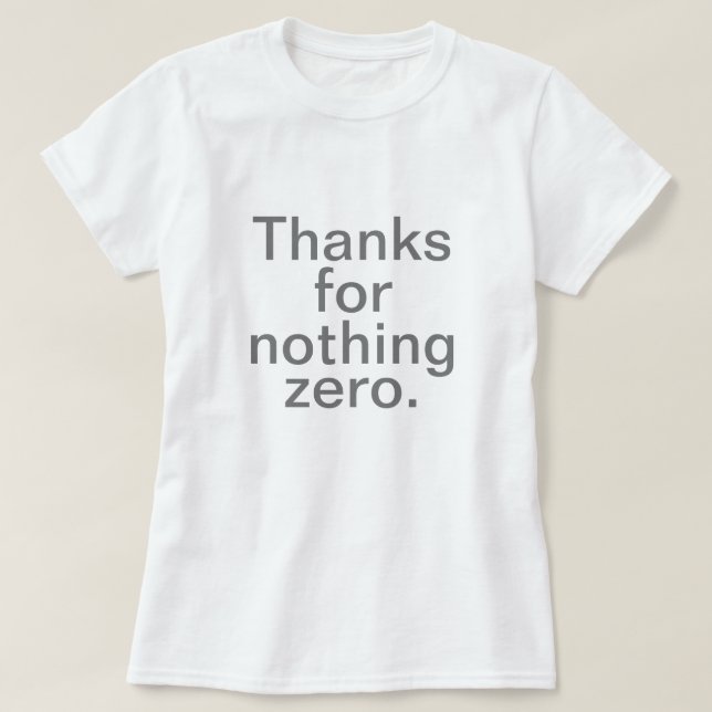 T-shirt Merci pour rien zéro (Design devant)