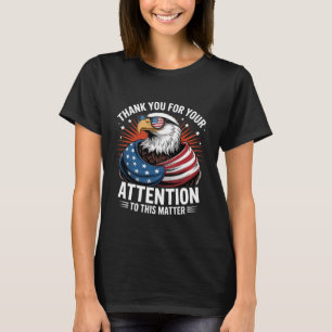 T-shirt Merci pour votre attention à cette affaire Americ