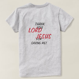 T-shirt « Merci SEIGNEUR JÉSUS de m'avoir sauvé !»