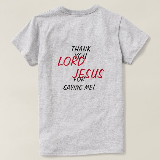 T-shirt « Merci SEIGNEUR JÉSUS de m'avoir sauvé !»  (Design dos)