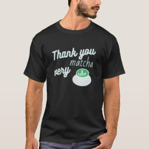 T-shirt Merci Très Matcha Drôle Aime Matcha Latte Et
