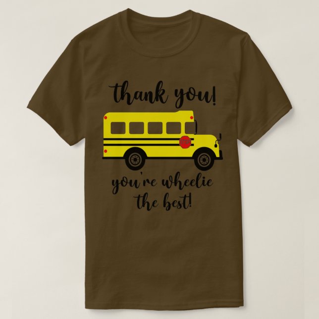 T-shirt Merci Youx27re Wheelie Le meilleur bus scolaire Dr (Design devant)