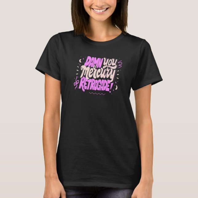 T-shirt Mercury in Retrograde  Cute Funny Horoscope Astrol (Devant)