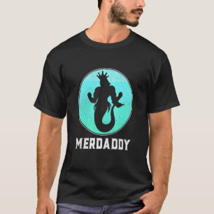T-shirt Merdaddy Sécurité Merman Mermaid Daddy Fish Père