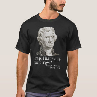 T-shirt Merde Qui Est Due Demain Jefferson 4 Juillet