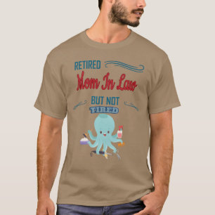 T-shirt Mère À La Retraite En Droit Mais Notifié Novelty F