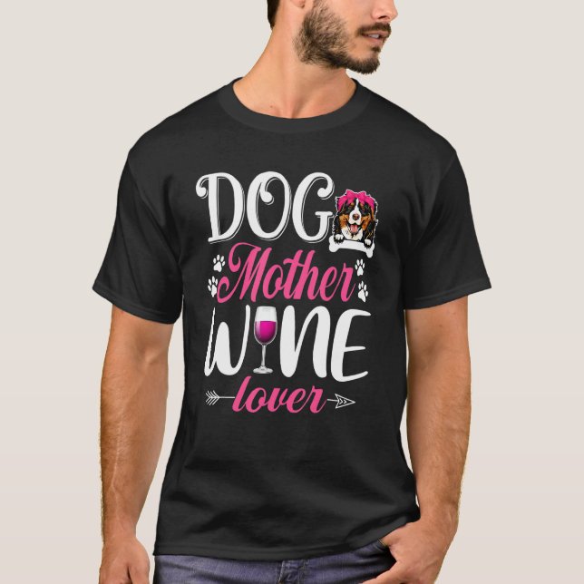 T-shirt Mère Chien mignonne Vin Bernese Mountain Dog Mère" (Devant)