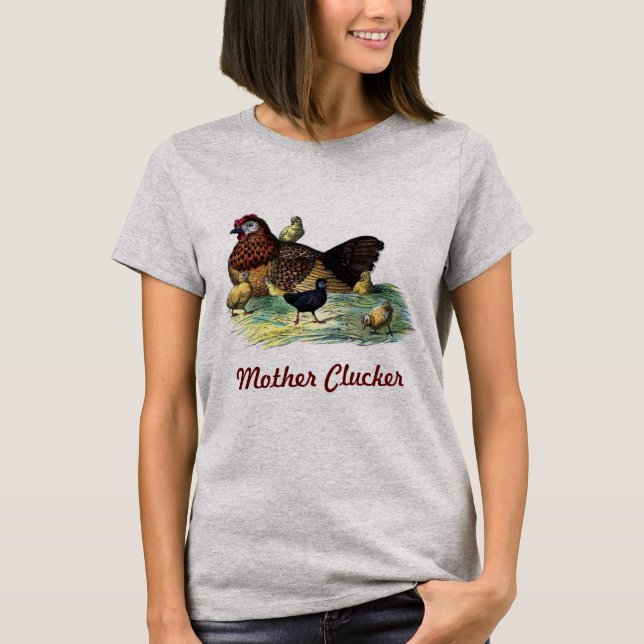 T-shirt Mère Clucker (Devant)