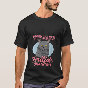 T-shirt Mère de British Shorthairs féminine d'un Bri gâté