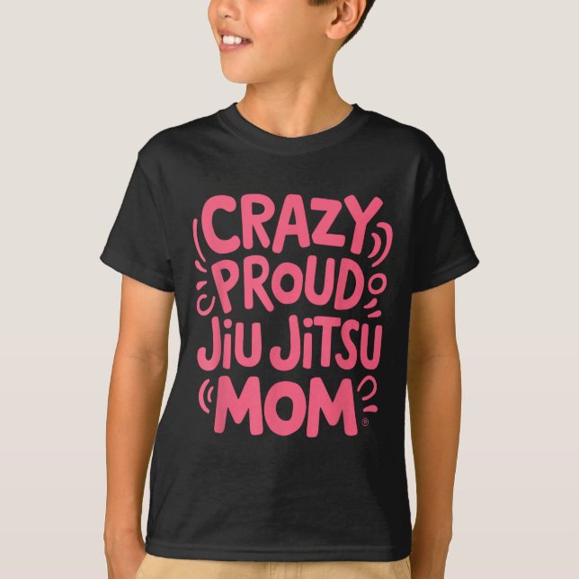 T-shirt Mère de Jiu Jitsu follement fière (Devant)