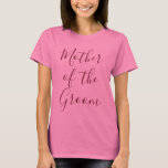 T-shirt Mère de la chambre rose<br><div class="desc">Faites apprécier votre mère du marié avec ce t-shirt rose extraordinaire.  Avec "Mère de la chambre" en calligraphie bourguignonne,  commandez dès aujourd'hui!</div>