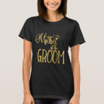 T-shirt Mère De La Groom Chemise Mariage Mariage Mariée Or<br><div class="desc">Mère De La Groom Chemise Mariage Mariage Mariée Or</div>