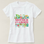 T-shirt Mère de la Groom Destination Tropicale Mariage<br><div class="desc">Le design présente un design floral moderne aux aquarelles avec des feuilles tropicaux et des fleurs.</div>