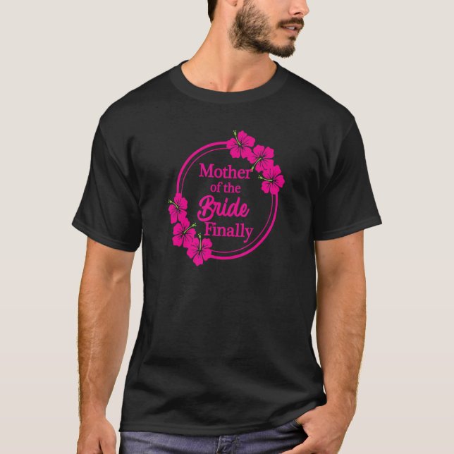 T-shirt Mère De La Mariée Enfin Mariage Engagé Hibisc (Devant)
