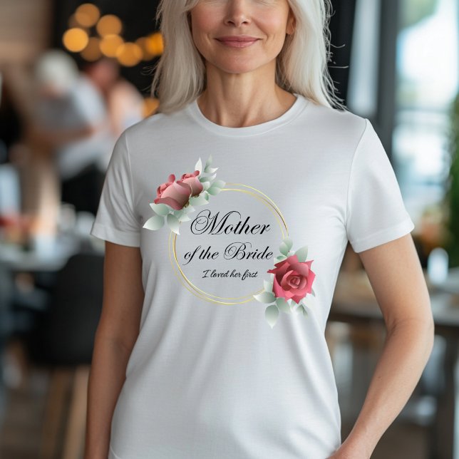 T-shirt Mère de la mariée - Je l'ai aimée première (Créateur téléchargé)