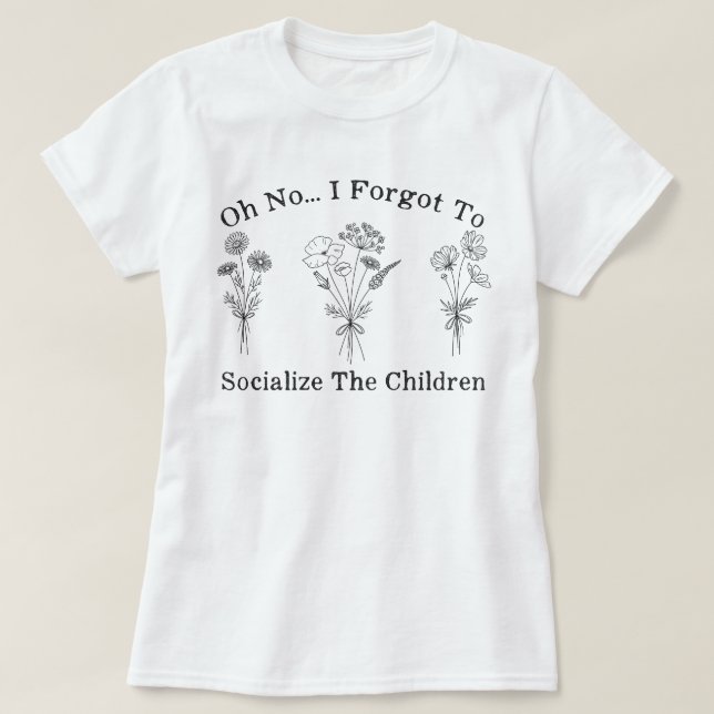 T-shirt Mère de l'école maternelle J'ai oublié de socialis (Design devant)
