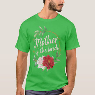 T-shirt Mère De Mariage Mariage Mère Mariage Flower Br